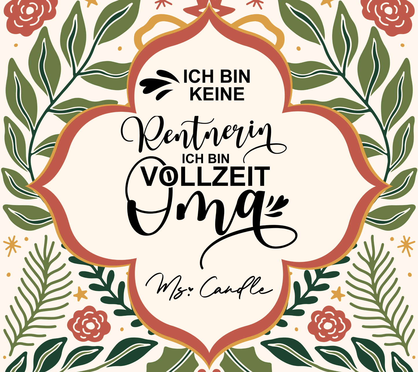 Duftkerze mit Spruch - Ich bin keine Rentnerin ich bin vollzeit Oma
