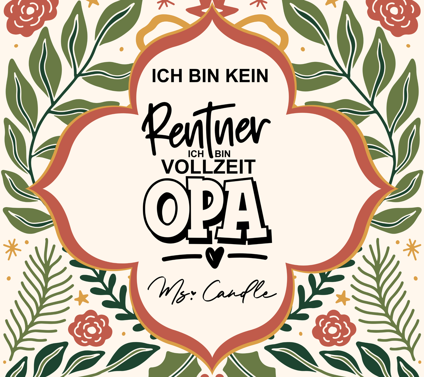 Duftkerze mit Spruch - Ich bin kein Rentner ich bin vollzeit Opa