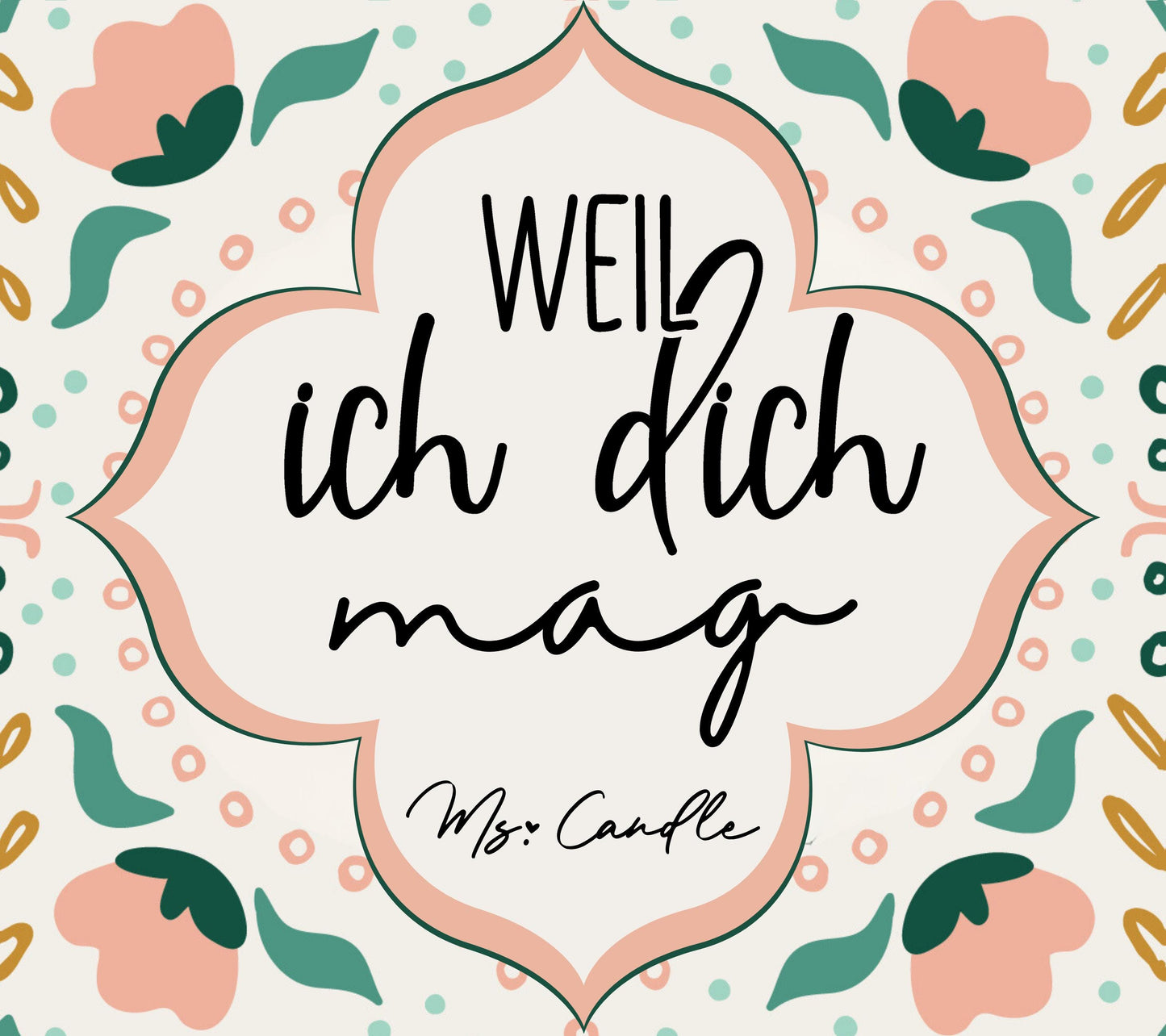 Duftkerze mit Botschaft - Weil ich dich mag