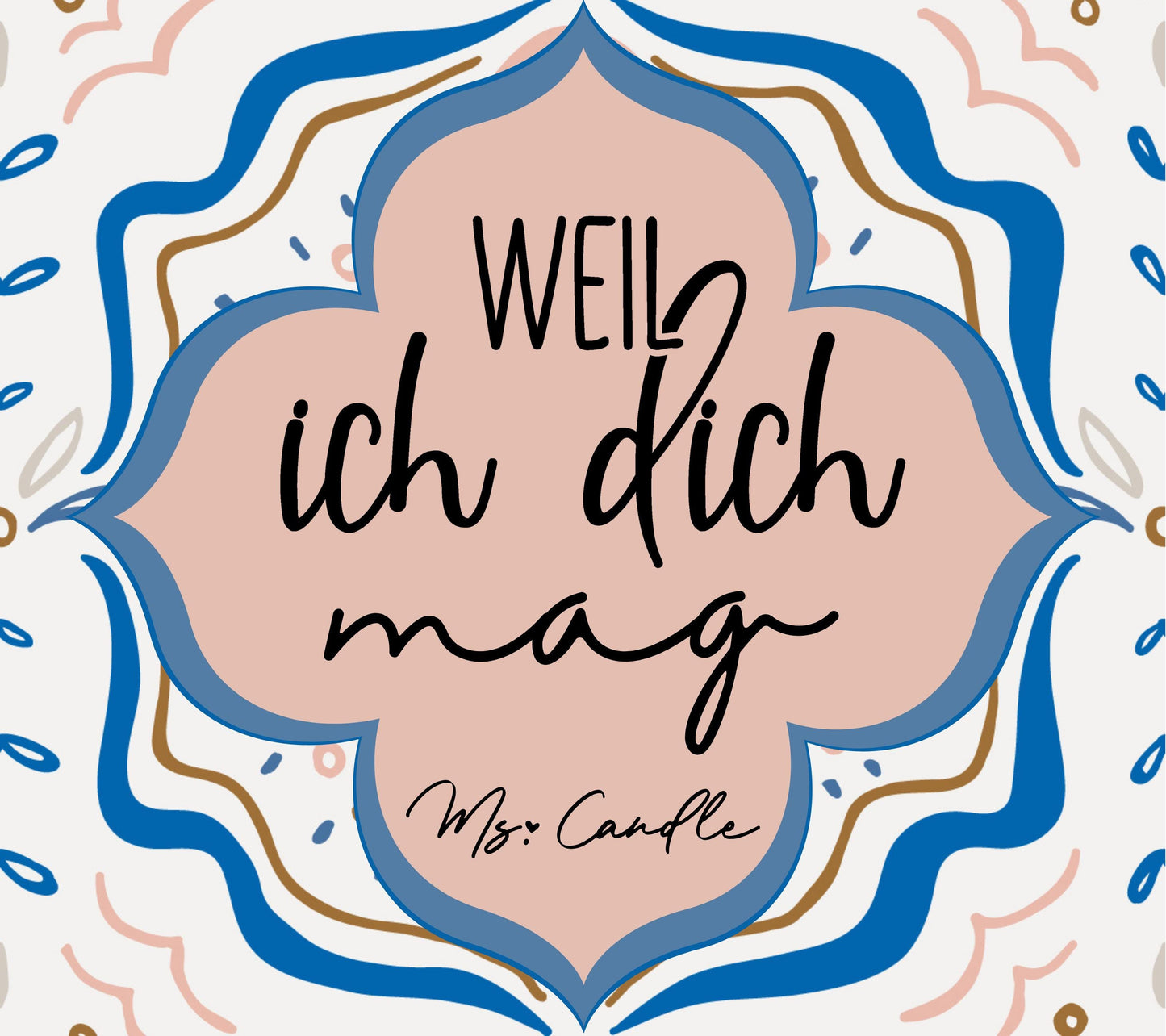 Duftkerze mit Botschaft - Weil ich dich mag