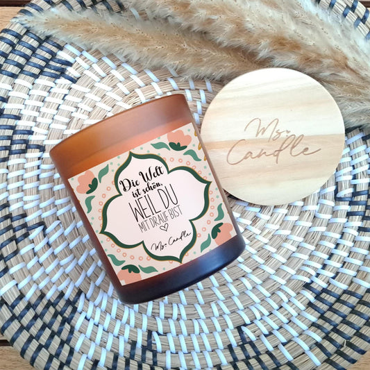 Duttkerze mit Botschaft - Die Welt ist schön, weil du mit drauf bist