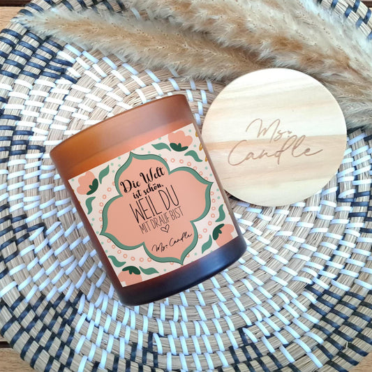 Duftkerze mit Botschaft - Die Welt ist schön, weil du mit drauf bist