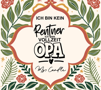 Duftkerze mit Spruch - Ich bin kein Rentner ich bin vollzeit Opa