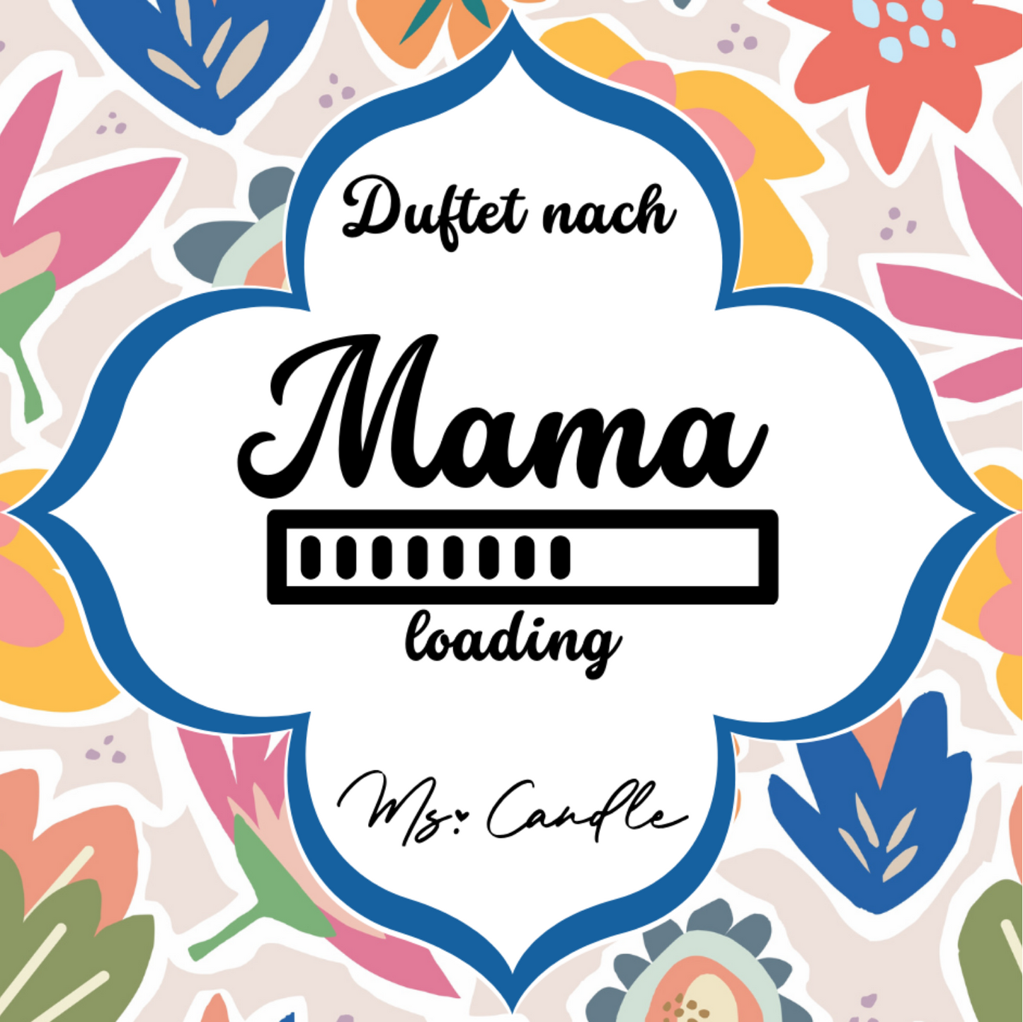 Duftkerze mit Botschaft - Mama Loading