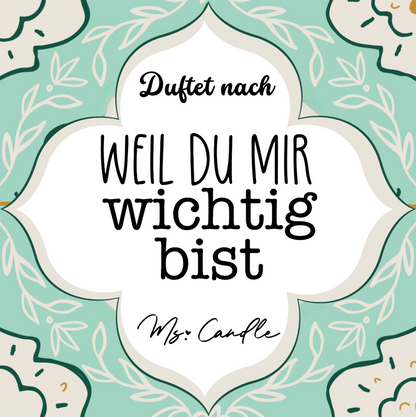 Duftkerze mit Botschaft - Weil du mir wichtig bist