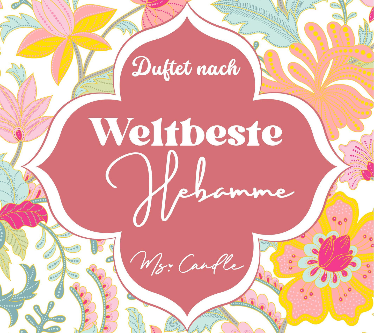 Duftkerze mit Botschaft - Weltbeste Hebamme