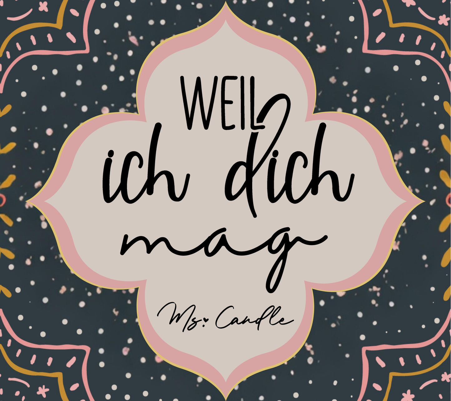Duftkerze mit Botschaft - Weil ich dich mag