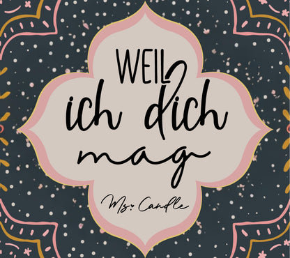 Duftkerze mit Botschaft - Weil ich dich mag
