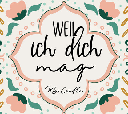 Duftkerze mit Botschaft - Weil ich dich mag